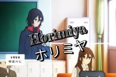 Horimiya (ホリミヤ) OP  |•|  iro kousui by You Kamiyama