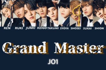 Grand Ｍaster - JO1(ジェイオーワン) 【JPN∕ENG】