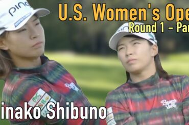 渋野日向子 全米女子OP Round1 - Part1　上々のスターティング