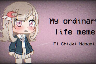 My ordinary life meme // Gacha club// ft Chiaki Nanami // blood warning // pastel orchid