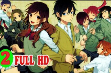 ホリミヤ 2話 ~ Horimiya Episode 2 English Subbed