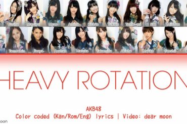 AKB48 - Heavy Rotation (ヘビーローテーション) (Color coded Kan/Rom/Eng lyrics)