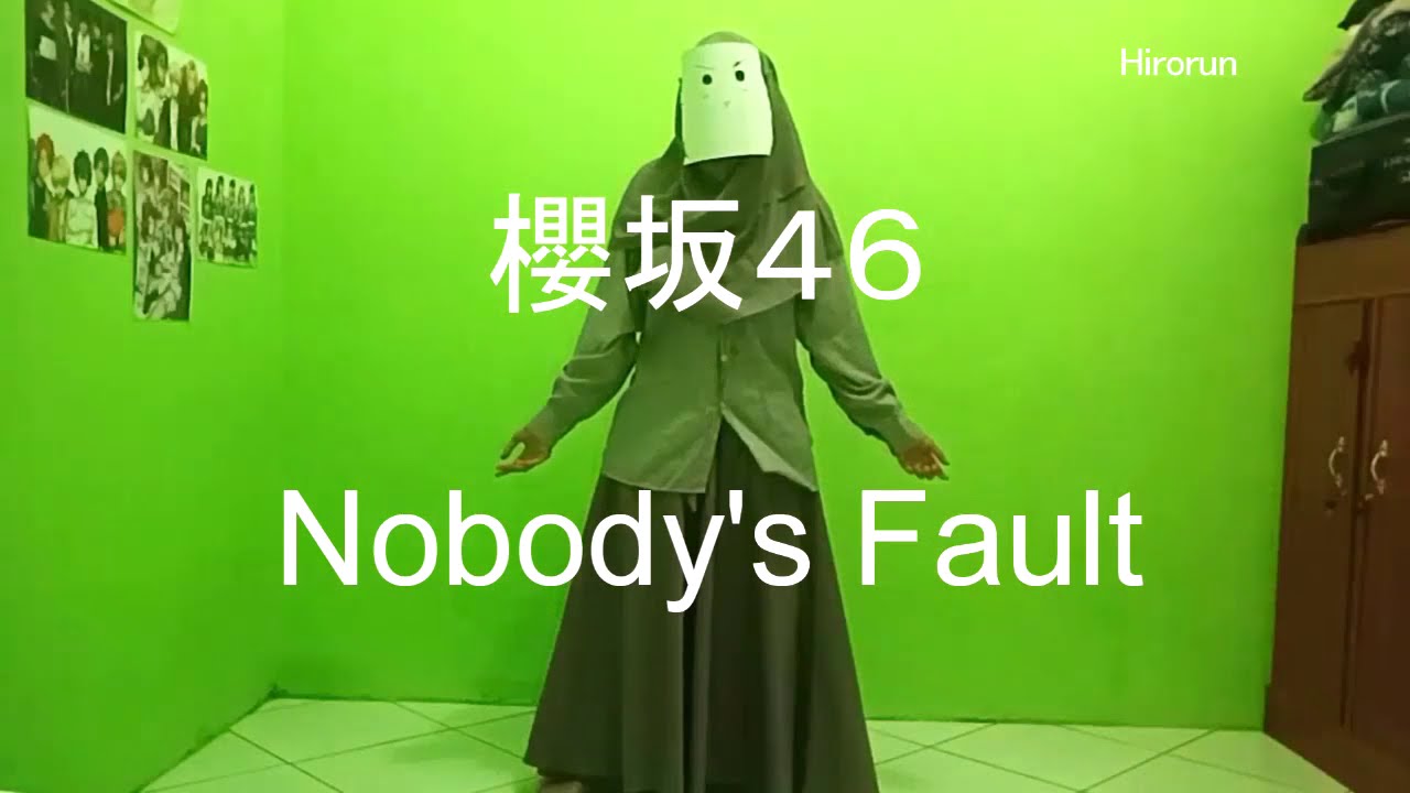 櫻坂46 『Nobody's Fault 』踊ってみた by Hirorun 櫻坂46 『Nobody's Fault 』踊ってみた by Hirorun