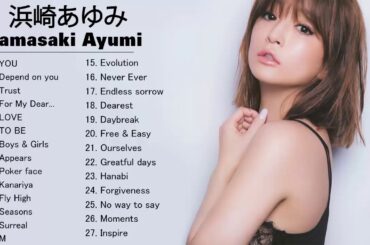 浜崎あゆみ 名曲 人気曲 ヒット曲メドレー 連続再生 ♫♫ 浜崎あゆみグレイテスト・ヒット・ニュー・アルバム2021 ♫♫ Hamasaki Ayumi Greatest Hits