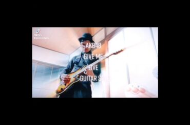AKB48.give me five.4guitarsolo #akb48 #akb48givemefive #givemefive #vanhalen #evh #guitarcover