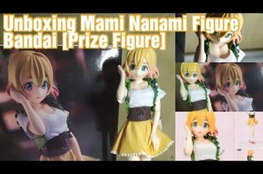 Unboxing Mami Nanami Figure - Bandai [Prize Figure]