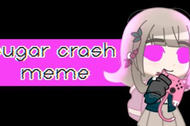 Sugar Crash Meme | Ft. Chiaki Nanami | SDR2 Spoilers | TW: Pink Blood and Swearing