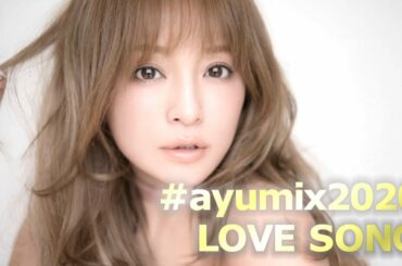 浜崎あゆみ - Love Song (ayumix2020 Uplifting Trance Remix)