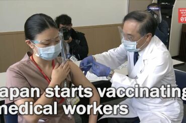Japan starts vaccinating medical workers