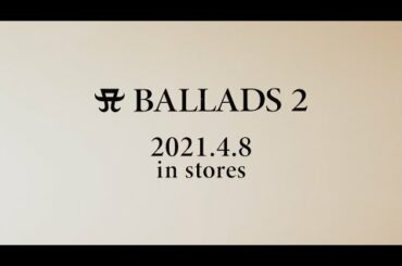 【期間限定公開】浜崎あゆみ / 『A BALLADS 2』（収録内容解禁動画①）