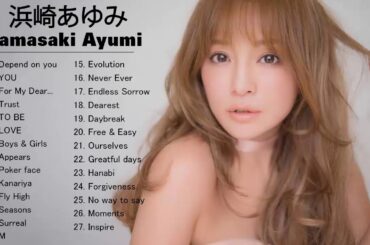 浜崎あゆみ 名曲 人気曲 ヒット曲メドレー 連続再生 || Ayumi Hamasaki Best Song 2021
