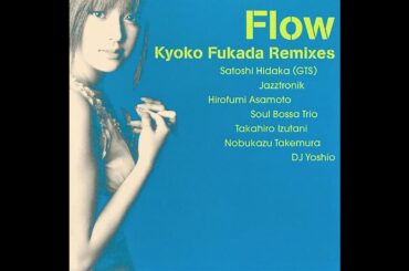 Kyoko Fukada 深田恭子／アメリカン・ショートヘアー Soul Bossa Trio Remix