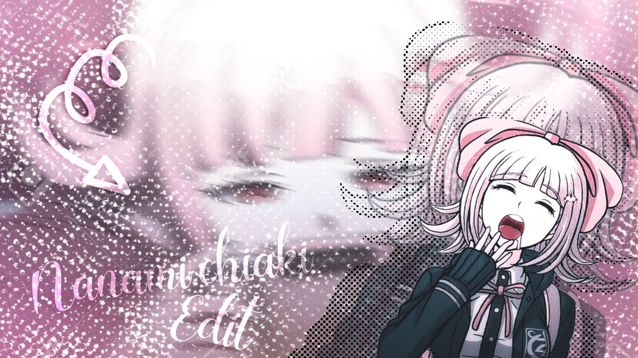 Nanami chiaki copines edit' capcut