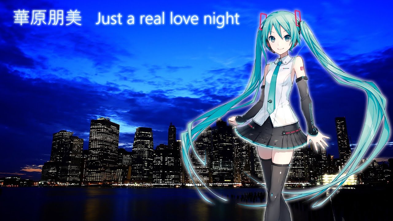 【初音ミク】華原朋美-Just a real love night