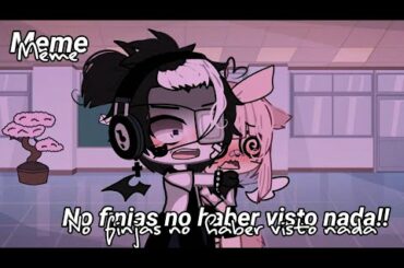 💕🔫No finjas no haber visto nada!!/Meme/Nanami kun