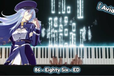 【Avid】- 86 - Eighty Six - ED (Trailer Ver.) - Piano cover (SawanoHiroyuki[nZk]:mizuki)