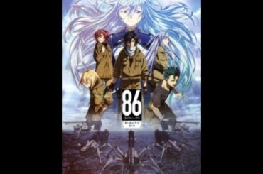 ８６エイティシックス第2弾PV  86 EIGHTYSIX 2nd Trailer Full HD