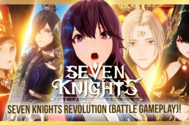 SEVEN KNIGHTS REVOLUTION ~Battle with Rin's Mir and more!~