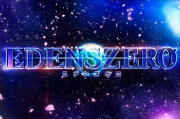 EDENS ZERO (2021) - Official Teaser