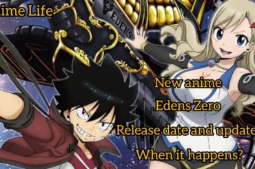 New Anime Edens Zero release date and updates