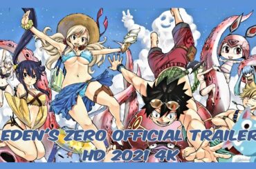Eden's Zero Official Full Trailer HD 4K 2021