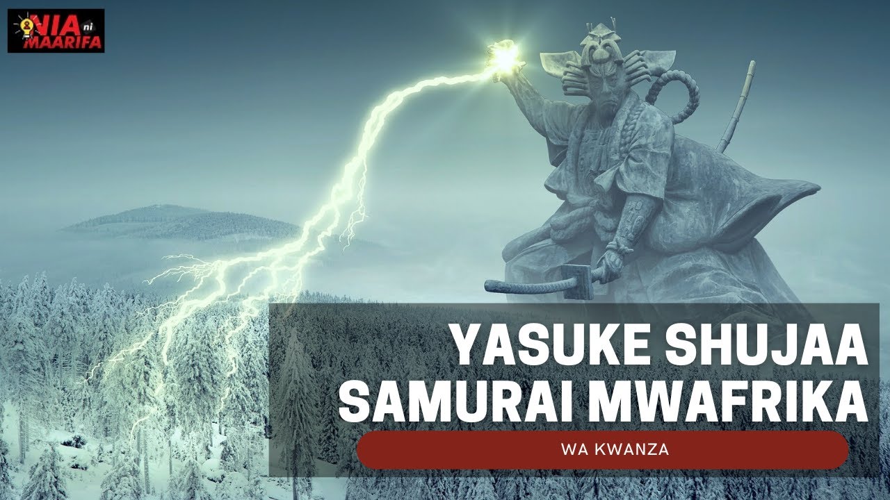 Umewahi sikia habari Za YASUKE Shujaa? Samurai mwafrika aliye WASTAJABISHA Wajapan na Kutaka KUMUUA?