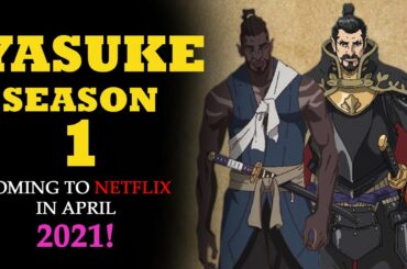 Black Samurai Anime ‘Yasuke’ Season 1 Coming to Netflix in April 2021!