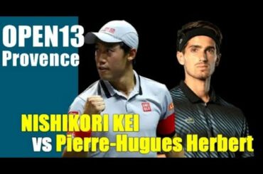 【ライブ】錦織圭 vs P.H.エルベール 生放送 2021オープン13 1回戦 生配信