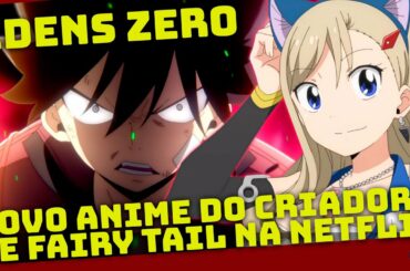 EDENS ZERO REACT DO TRAILER DO NOVO ANIME DA NETFLIX