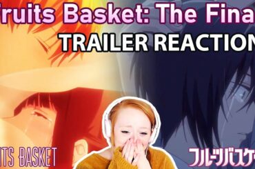 Fruits Basket Season 3 Final Trailer REACTION