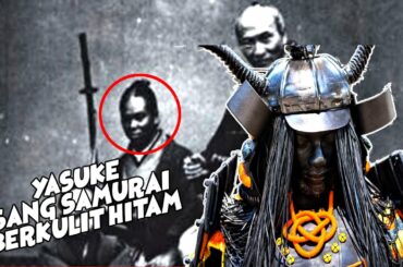 Sejarah Singkat, Yasuke Sang Samurai Berkulit Hitam | Sejarah | Enigma Hitam
