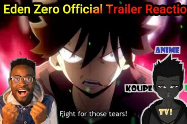 Eden Zero Official Trailer Reaction! English Subbed!