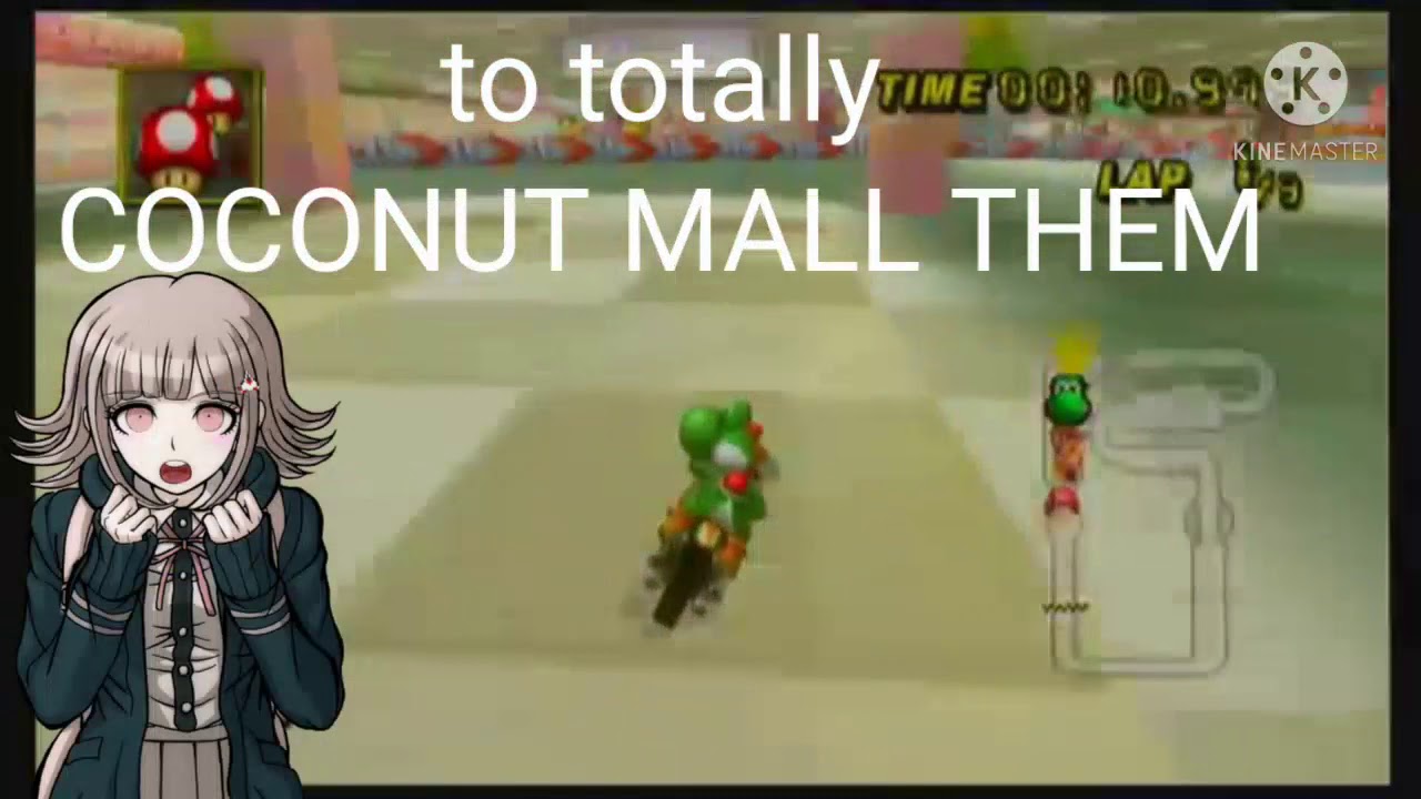 You just got Coconut Mall'd by Chiaki Nanami (original) You just got Coconut Mall'd by Chiaki Nanami (original)