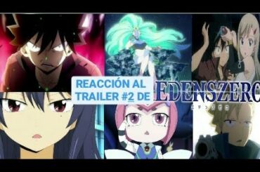 REACCIÓN al TRAILER 2 del ANIME de EDENS ZERO | Costner YT