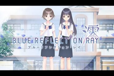 Blue Reflection Ray - Zero Episode Rule