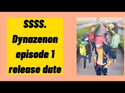 SSSS.Dynazenon Episode 1 Release Date SSSS.Dynazenon Episode 1 Release Date
