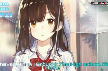 I Shaved. Then I Brought The Highschool Girl Home Official Trailer Hindi Subbed By AAT.....