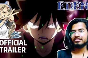 EDENS ZERO - Official Main Trailer | ANIME TRAILER REACTION | (HINDI REACTION) |