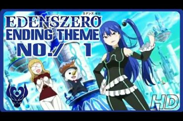 Edens Zero Ending #1 | Official OST HD 2021