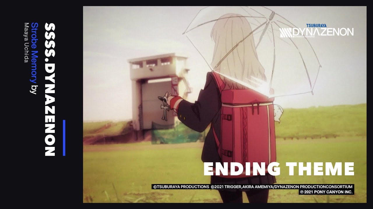 SSSS.DYNAZENON – Ending Theme「Strobe Memory」Maaya Uchida SSSS.DYNAZENON - Ending Theme「Strobe Memory」Maaya Uchida