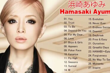 浜崎あゆみ おすすめの名曲 ♫♫ 浜崎あゆみ人気曲メドレー ♫♫ Hamasaki Ayumi Greatest Hits 2021