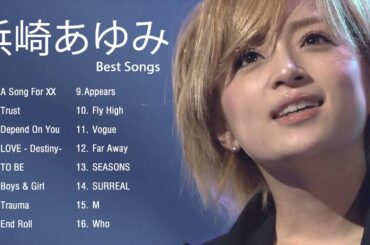 浜崎あゆみ A SIDE 人気曲 JPOP BEST ヒットメドレー 邦楽 最高の曲のリスト Vol 1