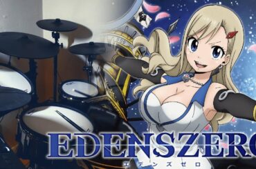 Edens Zero/エデンズゼロ OP『Eden Through the Rough - Takanori Nishikawa/西川 貴教』- Drum Cover/叩いてみた