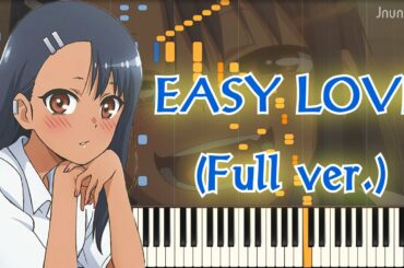 [Ijiranaide, Nagatoro-san OP] : EASY LOVE (Full ver.) Piano Arrangement