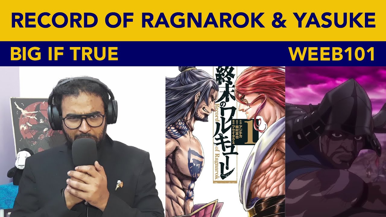 Record Of Ragnarok & Yasuke – Last Take | Big If True (Episode 8) Record Of Ragnarok & Yasuke - Last Take | Big If True (Episode 8)