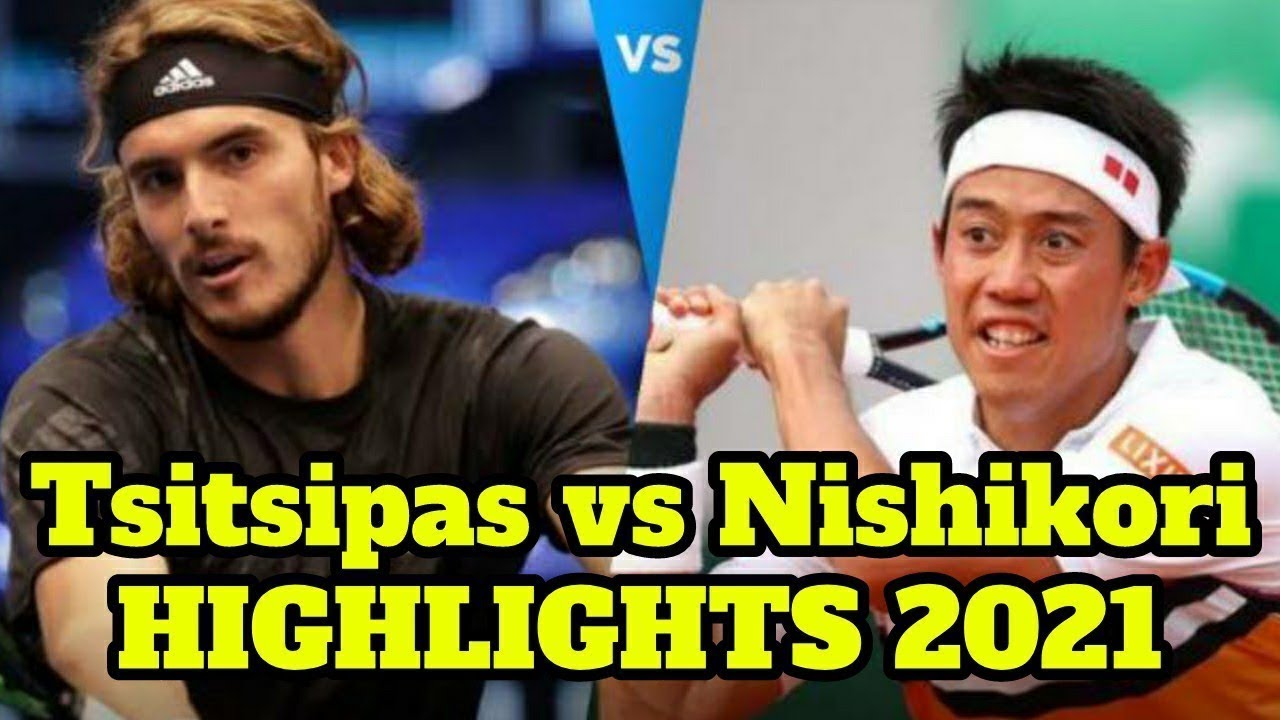 Stefanos Tsitsipas vs Kei Nishikori 錦織 圭