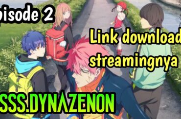 SSSS.Dynazenon episode 2 - Link download/streaming