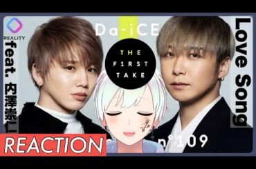 【REACTION】Da-iCE (大野雄大・花村想太) - Love Song feat. 内澤崇仁 (androp) / THE FIRST TAKE 【似非ライ(Ese Rai)】