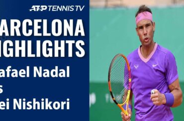 Rafael Nadal vs Kei Nishikori(錦織 圭) | Full Barcelona Open 2021 Highlights