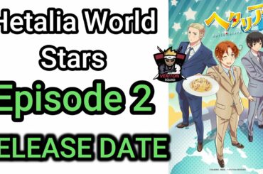 Hetalia World Stars Episode 2 Release